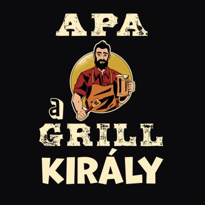 Apa a grill király