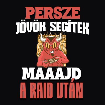 Persze majd a raid után